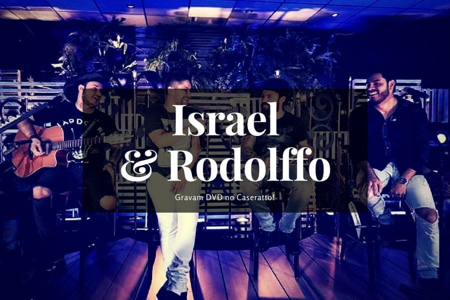 Dupla Israel & Rodolffo grava seu novo DVD no Caseratto